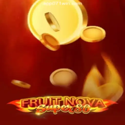 Explore the Thrills of FruitNovaSuper80 on 071win.COM Platform-Oficial Slots Brasil #1
